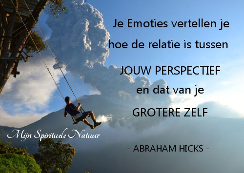Je emoties vertellen je hoe de relatie is tussen jouw perspectief en dat van je grotere zelf.